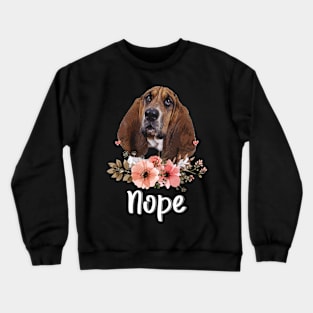 Ear Enchantment Basset NOPE Stylish Statement Tee Extravaganza Crewneck Sweatshirt